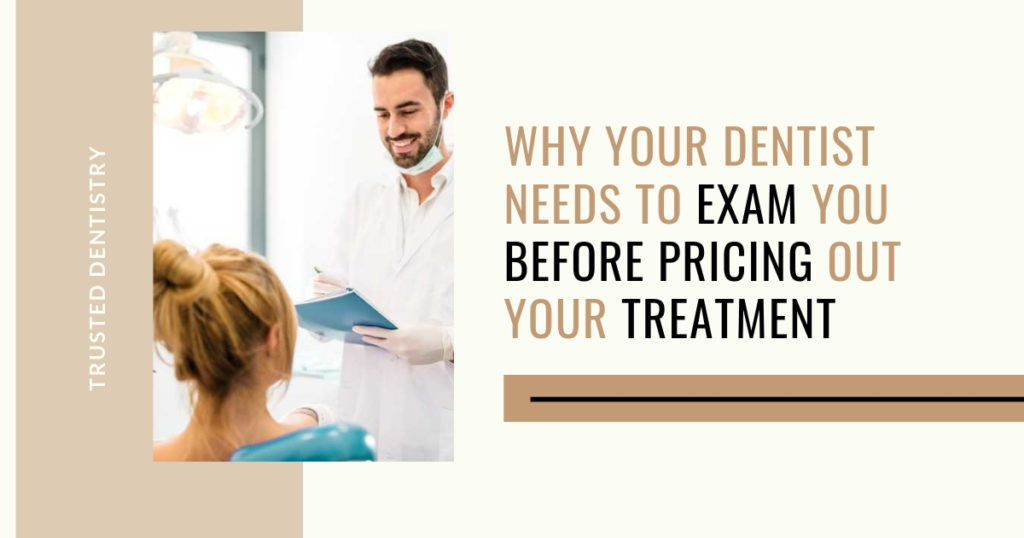 dentist needs to exam you before pricing treatment blog