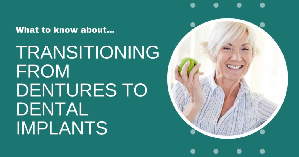 Transitioning from Dentures to Dental Implants